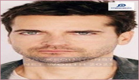 Jackson Hurst Net Worth